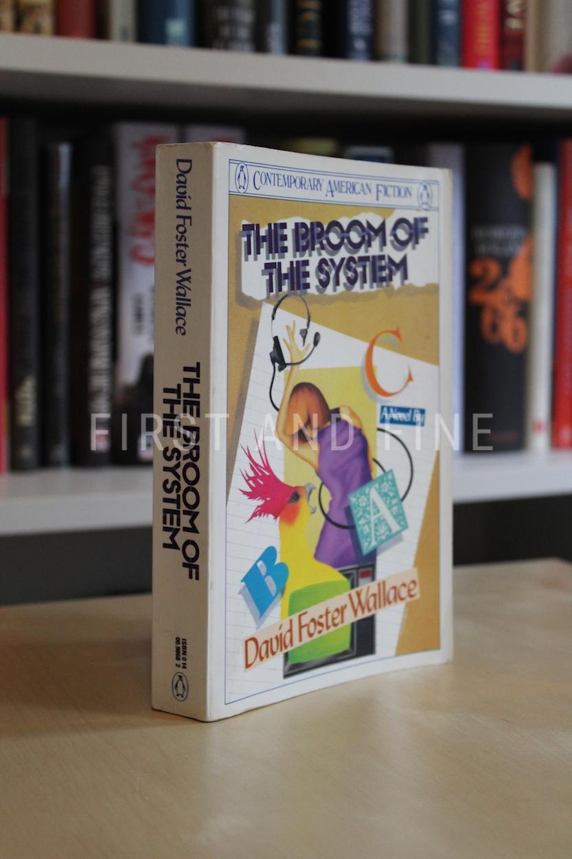 Foster Wallace, David (1987) 'The Broom of the System', signed first edition association copy