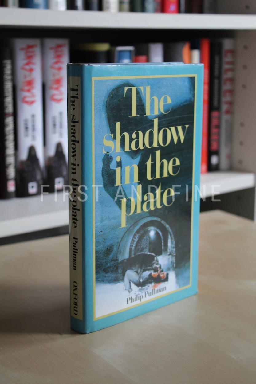 Pullman, Philip (1986) 'The Shadow in the Plate', signed first edition