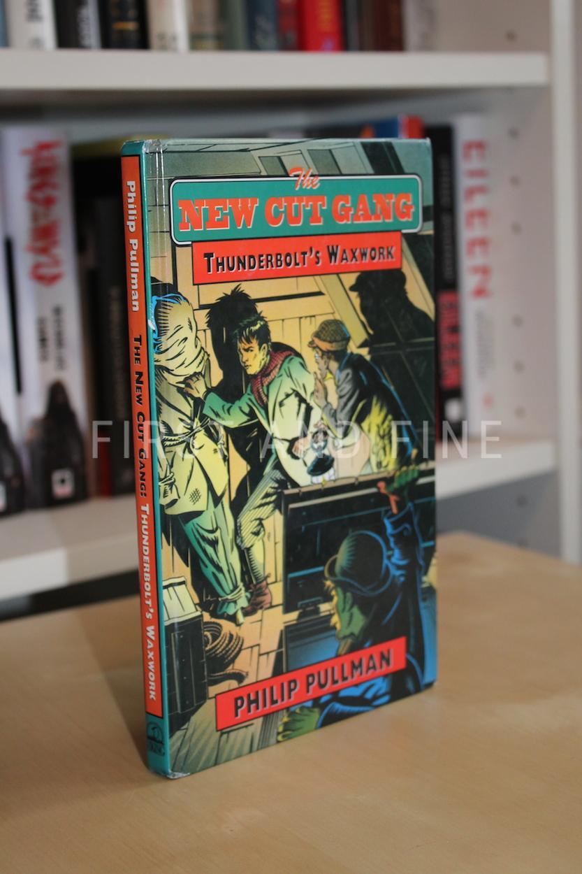 Pullman, Philip (1994) 'The New Cut Gang: Thunderbolt's Waxwork', UK signed first edition