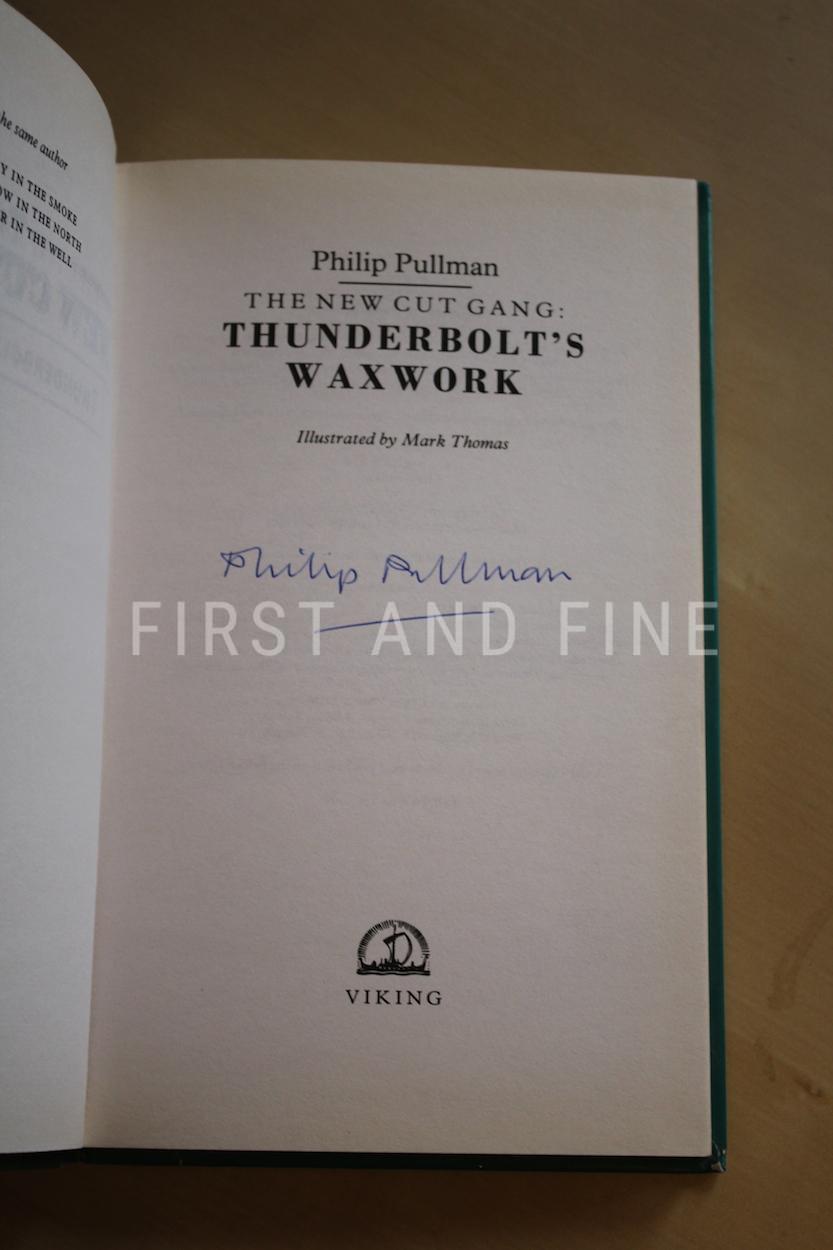 Pullman, Philip (1994) 'The New Cut Gang: Thunderbolt's Waxwork', UK signed first edition - Image 2