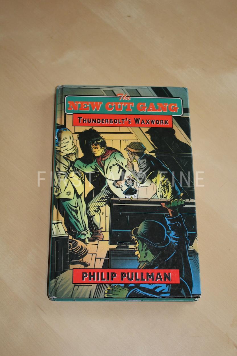Pullman, Philip (1994) 'The New Cut Gang: Thunderbolt's Waxwork', UK signed first edition - Image 4