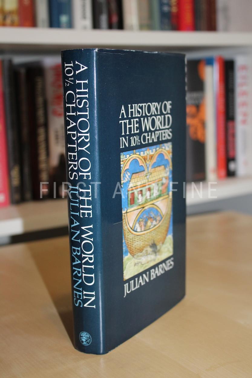 Barnes, Julian (1989) 'A History of the World in 10 1/2 Chapters', UK signed first edition