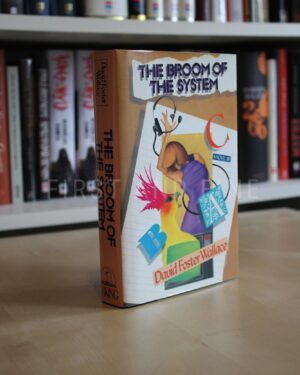 Wallace, David Foster (1987) 'The Broom of the System', US signed first edition