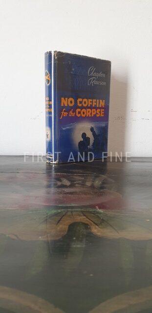 Rawson, Clayton (1942) 'No Coffin for the Corpse', US signed and inscribed first edition