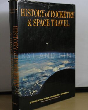 von Braun, Wernher (1966) ‘History of Rocketry and Space Travel’, US signed and inscribed first edition