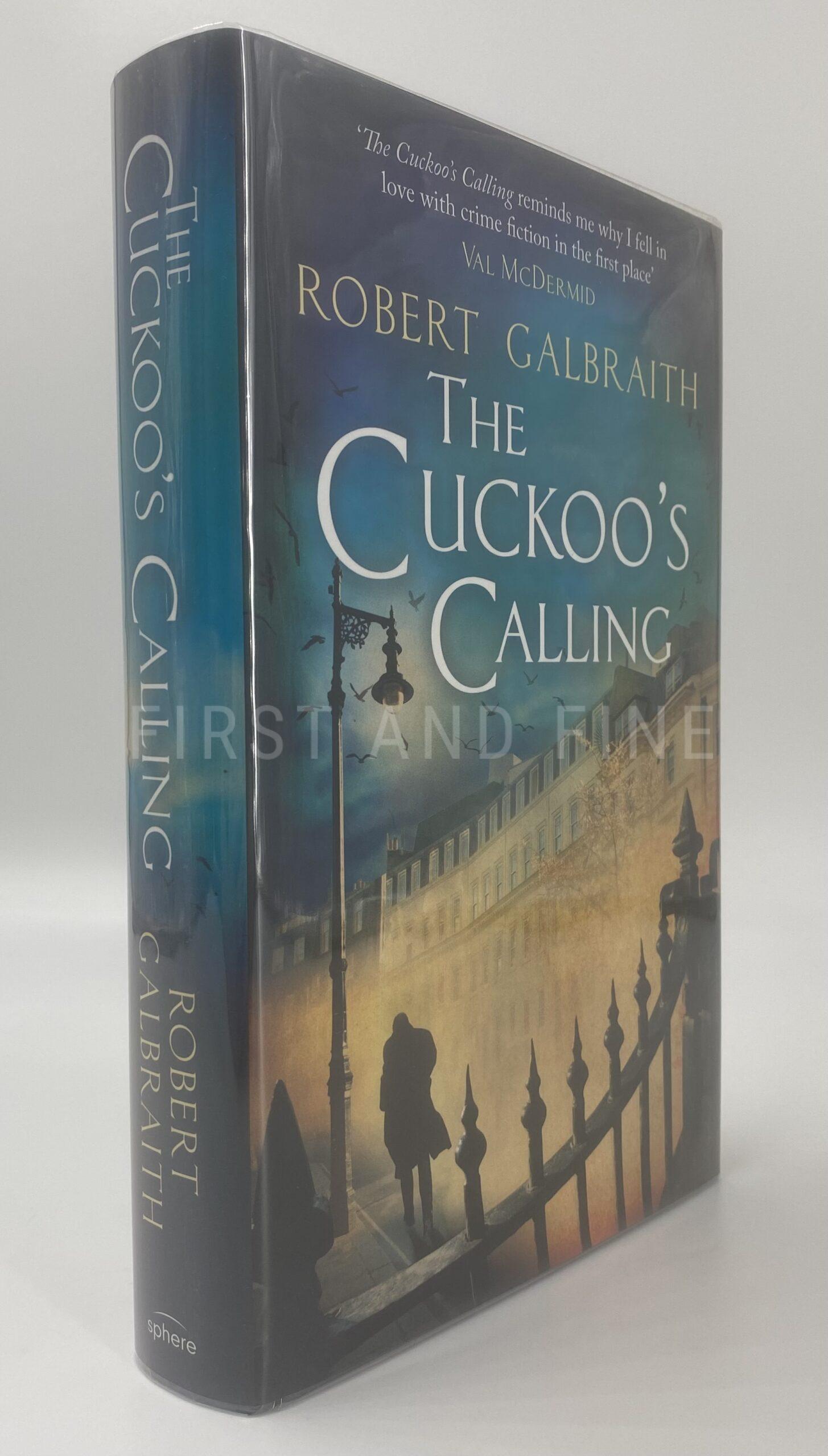 Galbraith, Robert; aka Rowling, J.K. (2013) 'The Cuckoo's Calling' Cormoran Strike 1, UK first edition