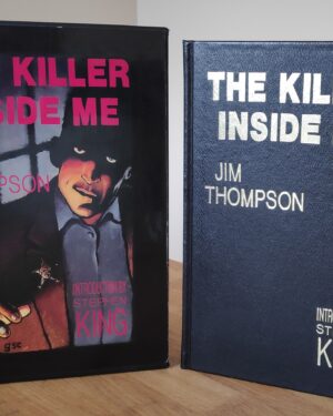 Thompson, Jim (author); King, Stephen (introducer) (1989) 'The Killer Inside Me', US signed lettered limited edition