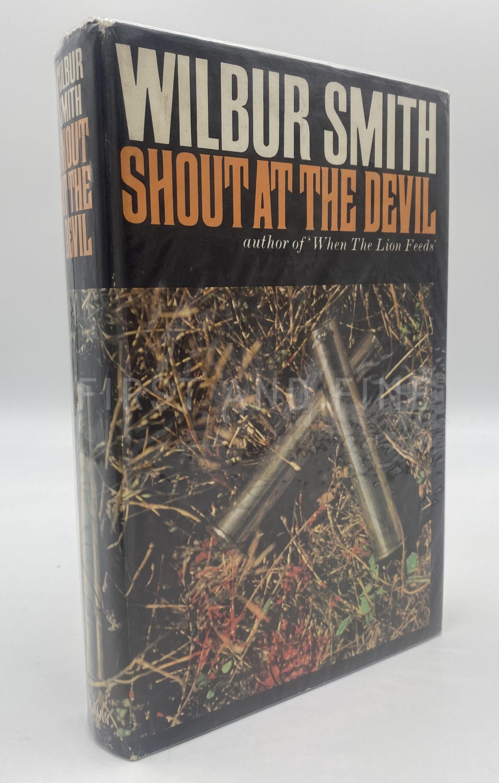Smith, Wilbur (1968) 'Shout at the Devil', UK signed and inscribed first edition